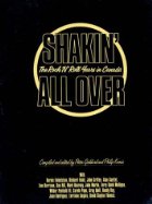 Shakin All Over: Rock and Roll Years in Canada