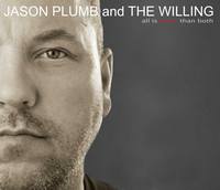 Jason Plumb and The Willing - all is more than both