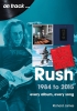 Rush 1984 to 2015: Every Album, Every Song